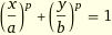 (x/a)^p + (y/b)^p = 1